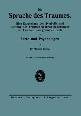 Die Sprache Des Traumes: Eine Darstellung Der S... [German] 3642904297 Book Cover