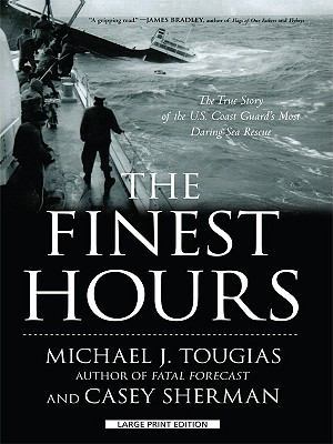 The Finest Hours: The True Story of the U.S. Co... [Large Print] 1410419215 Book Cover