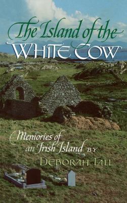 The Island of the White Cow: Memories of an Iri... 0689707223 Book Cover