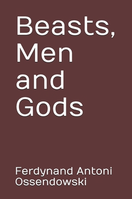 Beasts, Men and Gods B08L9PFRY7 Book Cover