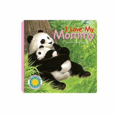 I Love My Mommy 1592497306 Book Cover