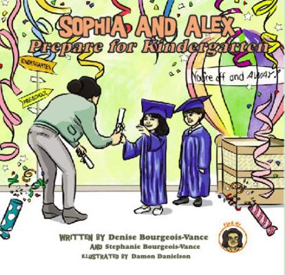 Sophia and Alex Prepare for Kindergarten 1952682592 Book Cover