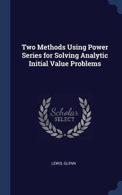 Two Methods Using Power Series for Solving Anal... 1340317370 Book Cover