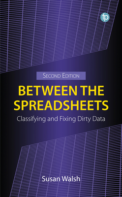 Between the Spreadsheets: Classifying and Fixin... 1783307846 Book Cover