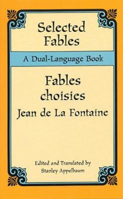 Selected Fables: A Dual-Language Book [French] 0486295745 Book Cover