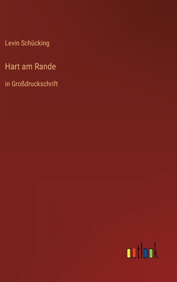 Hart am Rande: in Großdruckschrift [German] 3368296914 Book Cover