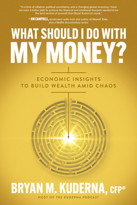 What Should I Do with My Money?: Economic Insig... 1264857934 Book Cover