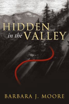 Hidden in the Valley 1490817050 Book Cover