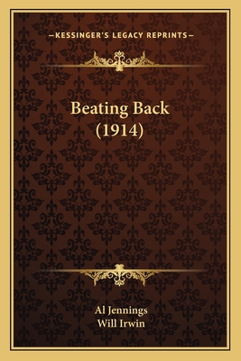 Beating Back (1914) 1164071777 Book Cover