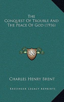 The Conquest Of Trouble And The Peace Of God (1... 1167075935 Book Cover