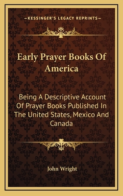 Early Prayer Books of America: Being a Descript... 1163466069 Book Cover