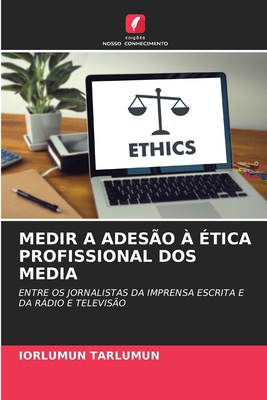 Medir a Adesão À Ética Profissional DOS Media [Portuguese] 6208397871 Book Cover