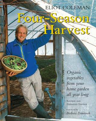 Four-Season Harvest: Organic Vegetables from Yo... B005O1FXNE Book Cover