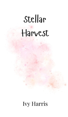 Stellar Harvest 9908007823 Book Cover