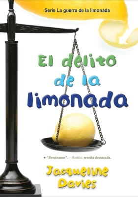 El Delito de la Limonada: The Lemonade Crime (S... [Spanish] 1328594440 Book Cover