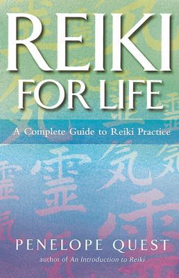 Reiki for Life: The Complete Guide to Reiki Pra... 0749922346 Book Cover