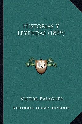 Historias y Leyendas (1899) [Spanish] 1167710665 Book Cover