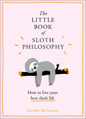 The Little Book of Sloth Philosophy 0008313695 Book Cover