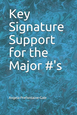 Key Signature Support for the Major #'s B085RTHWTT Book Cover