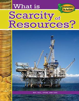 What Is Scarcity of Resources? 077874261X Book Cover