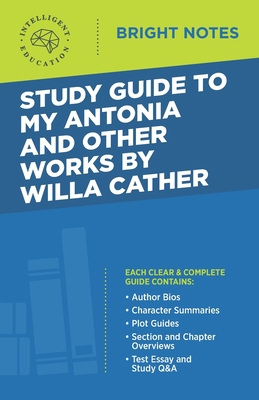 Study Guide to My Antonia and Other Works by Wi... 1645425363 Book Cover