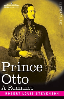 Prince Otto: A Romance 1646793978 Book Cover