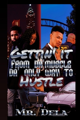 Gettin' It From Da' Muscle Da' Only Way To Hustle 1716568994 Book Cover