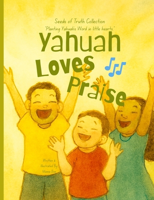 Yahuah Loves Praise B0GCKKJ267 Book Cover