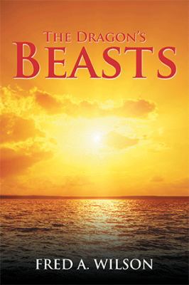 The Dragon's Beasts 1524575232 Book Cover