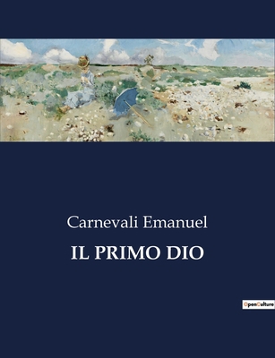 Il Primo Dio [Italian] B0CFWRGDTW Book Cover