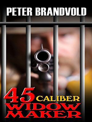 .45-Caliber Widow Maker [Large Print] 1410421058 Book Cover