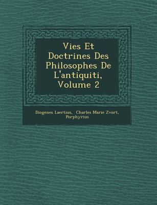 Vies Et Doctrines Des Philosophes de L'Antiquit... [French] 1249784212 Book Cover