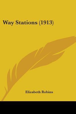Way Stations (1913) 1437363113 Book Cover