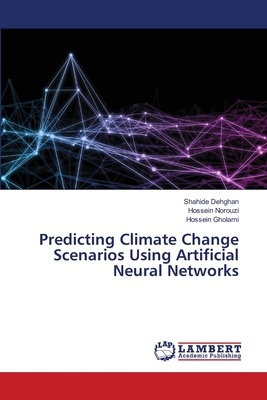 Predicting Climate Change Scenarios Using Artif... 6208456959 Book Cover
