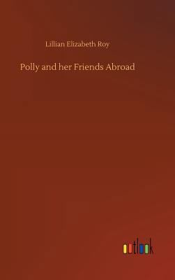 Polly and her Friends Abroad 373267858X Book Cover