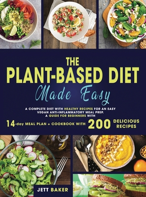 The Plant-Based Diet Made Easy: A Complete Diet... 1801859787 Book Cover