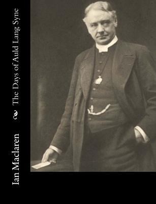 The Days of Auld Lang Syne 1548553506 Book Cover