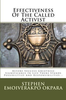 Effectiveness Of The Called Activist 1475081693 Book Cover