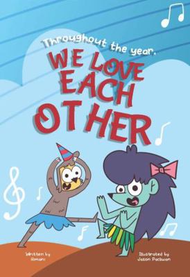 Throughout the year, we love each other : Momo and SlowMo Series