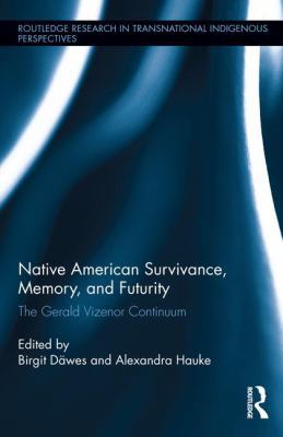 Native American Survivance, Memory, and Futurit... 1138211753 Book Cover