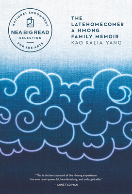 The Latehomecomer: A Hmong Family Memoir 1566894786 Book Cover