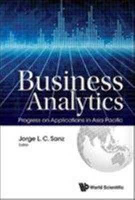 Business Analytics: Progress on Applications in... 9813149299 Book Cover
