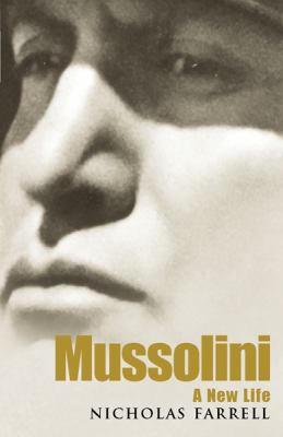 Mussolini: A New Life 1842121235 Book Cover