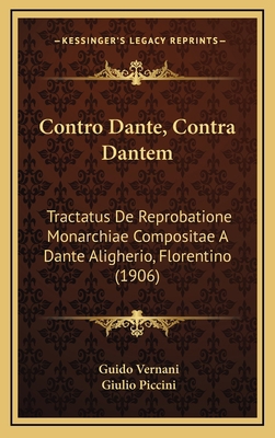 Contro Dante, Contra Dantem: Tractatus De Repro... [Italian] 1168760658 Book Cover