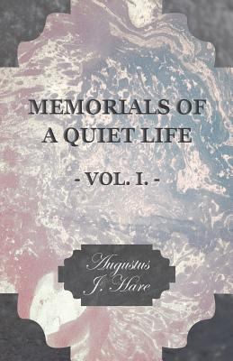 Memorials of a Quiet Life - Vol. I. 1406782076 Book Cover