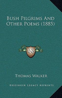 Bush Pilgrims And Other Poems (1885) 1165350696 Book Cover