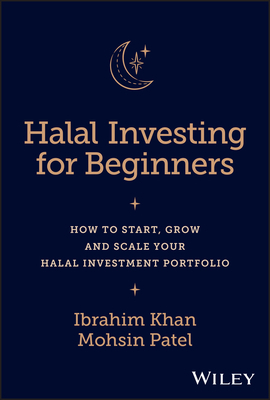 Halal Investing for Beginners: How to Start, Gr... 1394178042 Book Cover