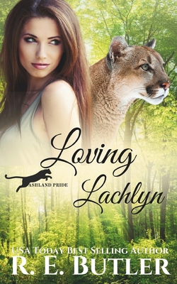 Loving Lachlyn (Ashland Pride Two) B0D5C5Q7DP Book Cover