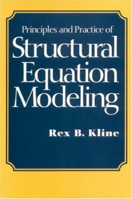 Principles and Practice of Structural Equation ... 1572303360 Book Cover