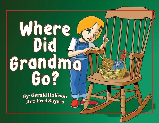 Where Did Grandma Go? 1971546313 Book Cover